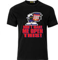 Dont make me open this can of WHOOP ASS funny Full Colour D.T.F Cotton T shirt