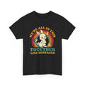 We're All in This Together Like Hostages Funny Humor Shirt