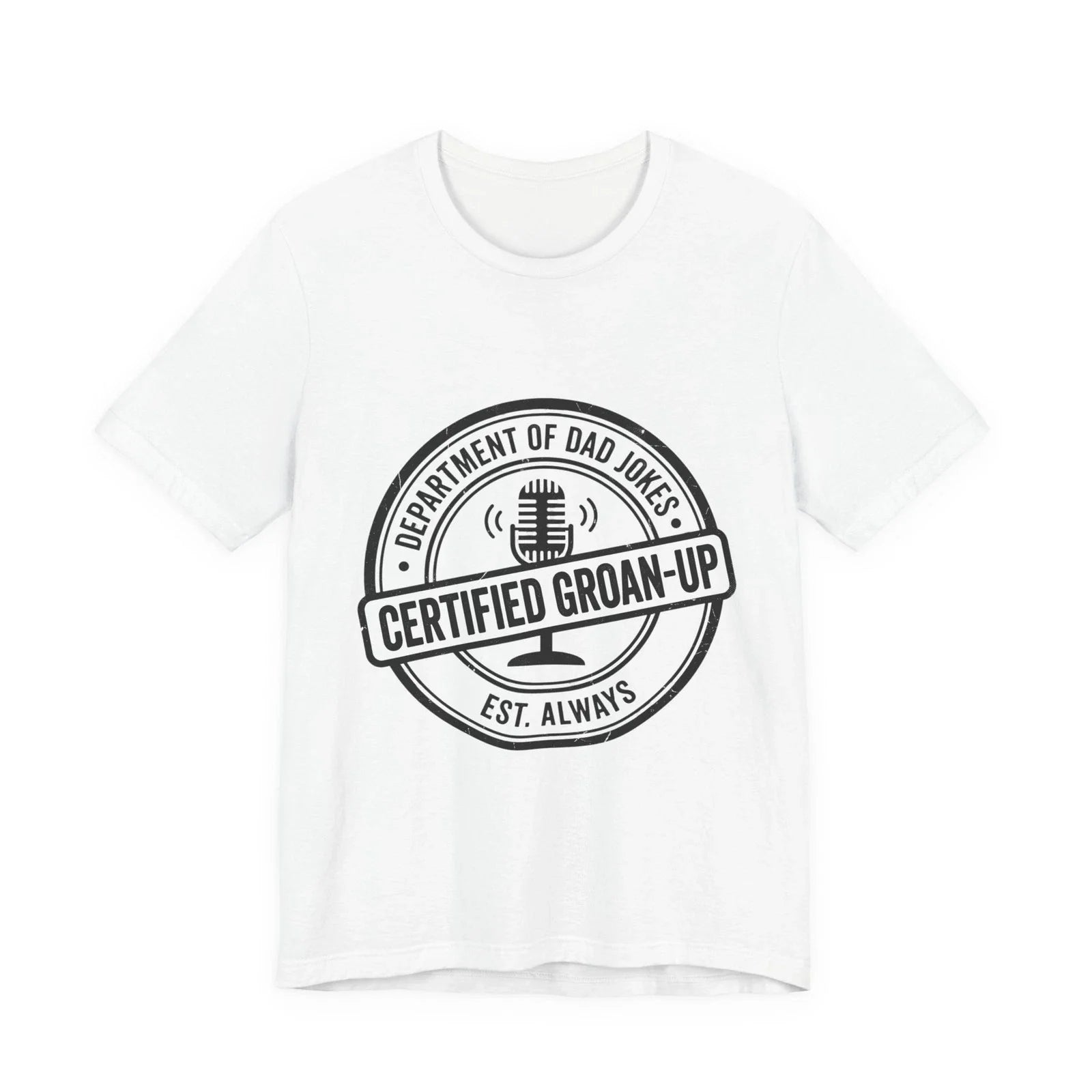 Certified Groan-Up Tee | Dad Jokes, Father's Day Shirt