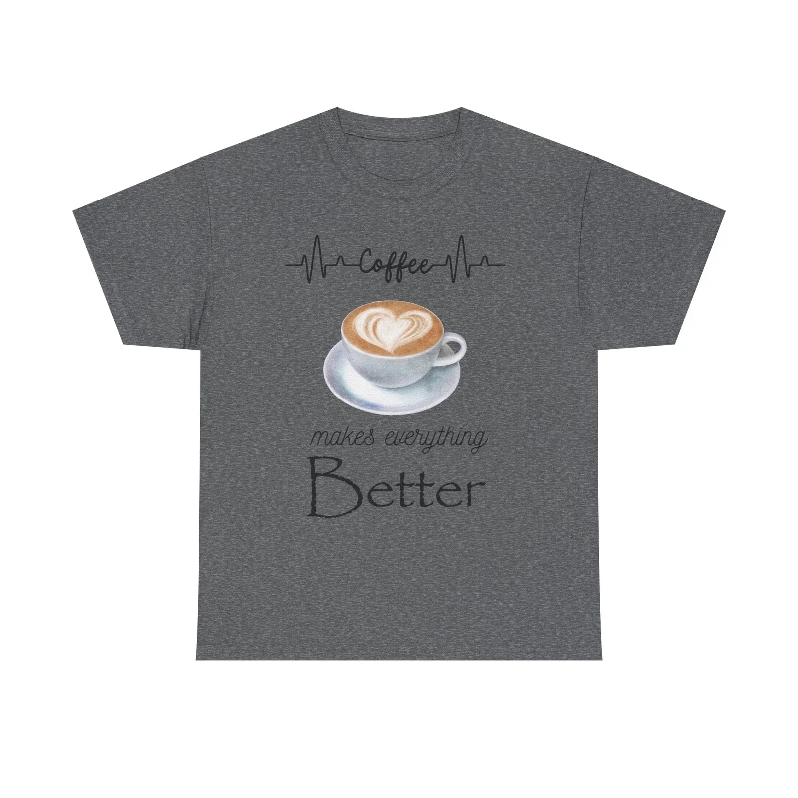 Coffee Makes Everything Better Tee, Gift for Coffee Lovers