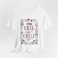 Copy of Veil and Chill tee | Bridal bachelorette floral typography shirt