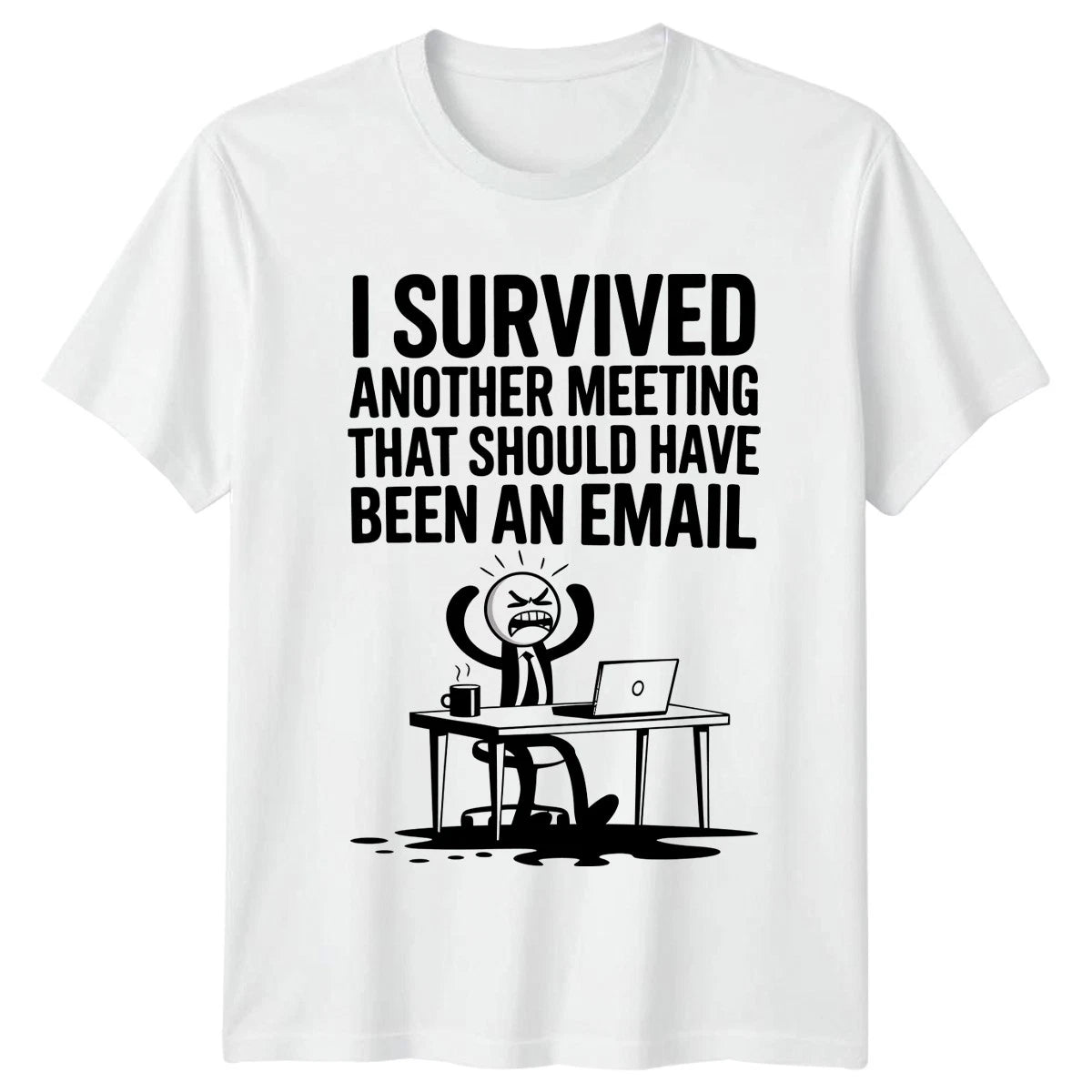 I Survived Another Meeting That T-Shirt Workplace Sarcasm Office Humor Birthday