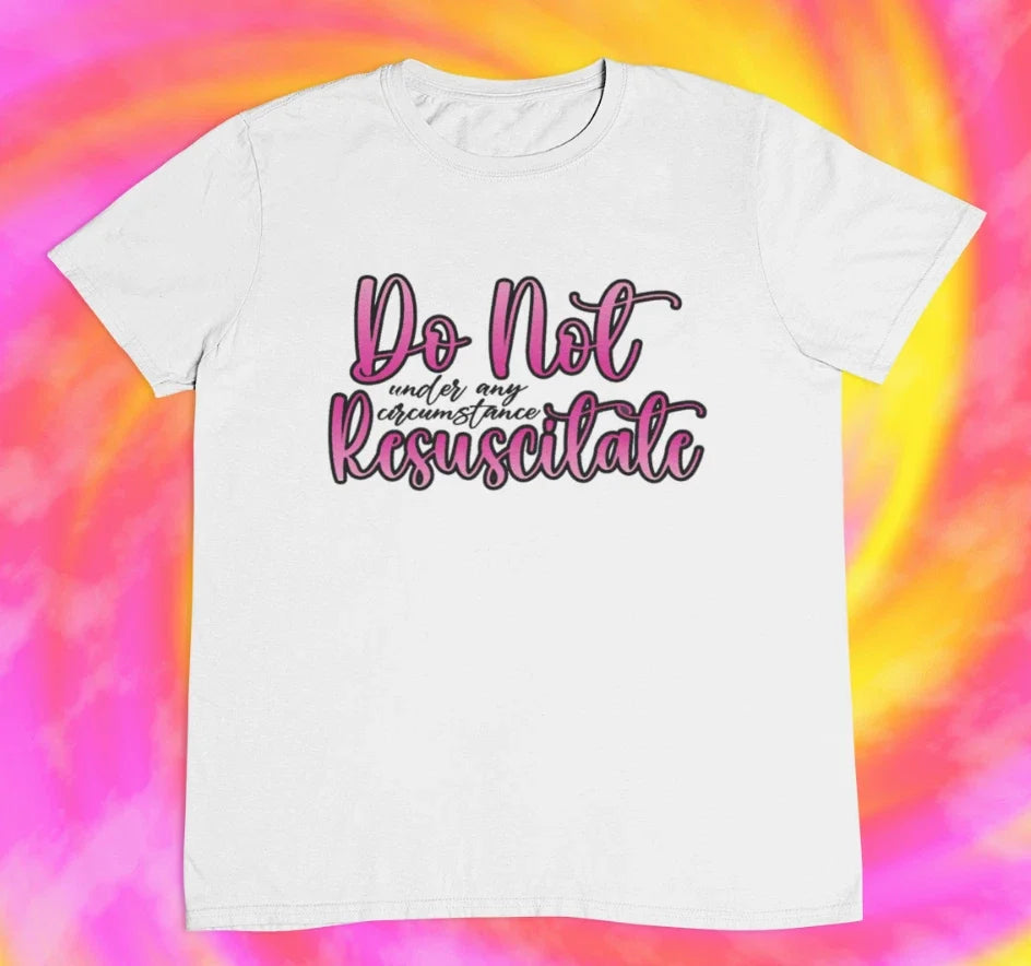 Under Any Circumstance Do Not Resuscitate T shirt | 2000s | y2k | 90s | aesheti
