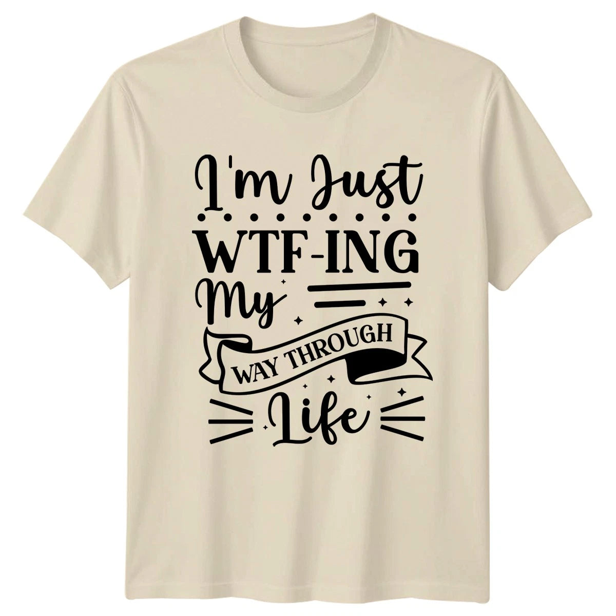 Im Just Wtf Ing T-Shirt Sarcastic Quotes Humor Birthday Gift For Him And Her