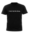 I Can't Get No Sleep T-Shirt | Maxi Jazz | Faithless| unisex adult T-shirt |