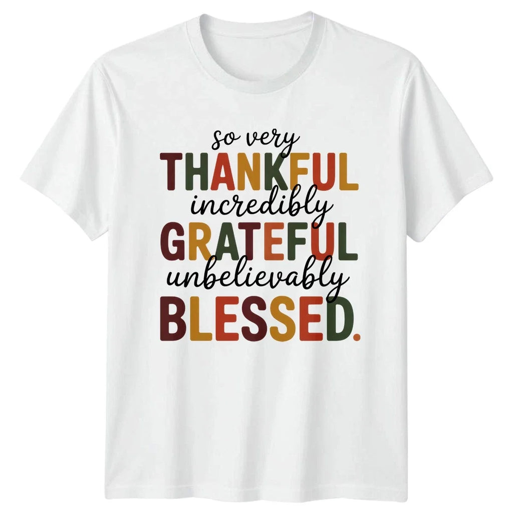 So Very Thankful Incredibly T-Shirt Gratitude Quote Thanksgiving