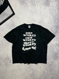 Humor One Whiskey Two Whiskey Three Drunk Up Alcohol T Shirt Y2k Funny Tee