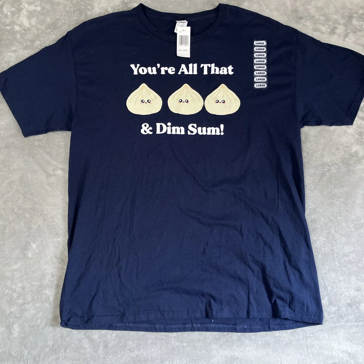 You’re All That & Dim Sum T-Shirt Navy Blue Large FOTL Punny Funny Dad Jokes