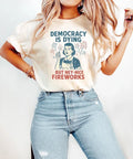 Democracy Is Dying Fourth of July Protest Shirt, Political Retro T-Shirt, But He