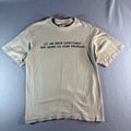 Mens XL Tan Graphic T-Shirt Let Me Drop Everything and Work on your Problem