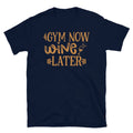 Gym Now Wine Later Novelty Gym Fitnes Workout T-Shirt