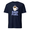 Dad Fuel – Coffee Powered Dad Design Short-Sleeve Unisex T-Shirt