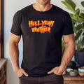 Hell Yeah Brother T-Shirt