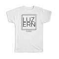 Gift T-Shirt : LUZERN Switzerland Square Modern Minimalist Font