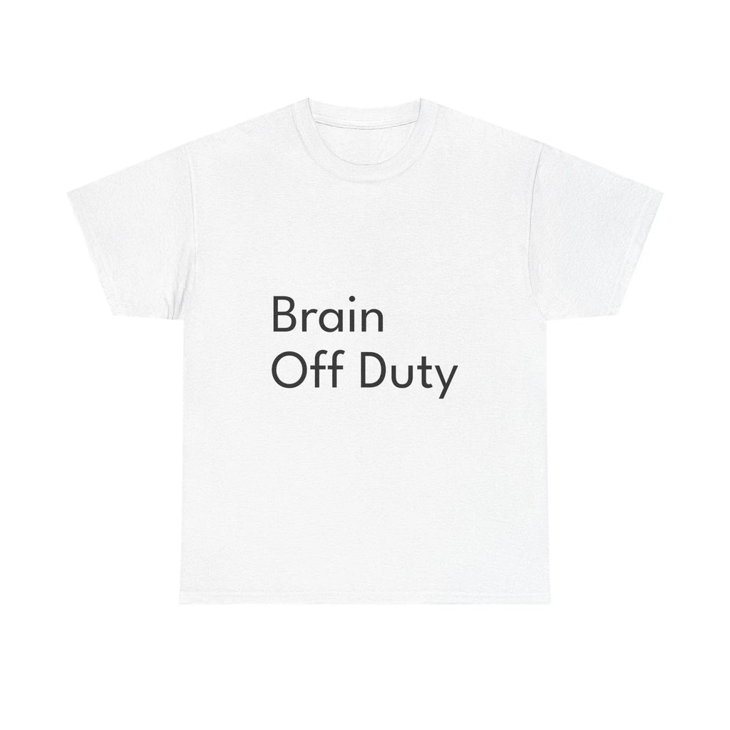 Brain Off Duty Shirt Funny Casual Graphic Tee Joke Gift