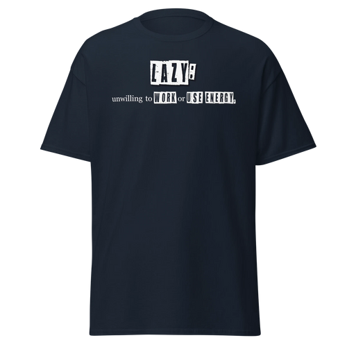 "Lazy" | Definition Statement Tee