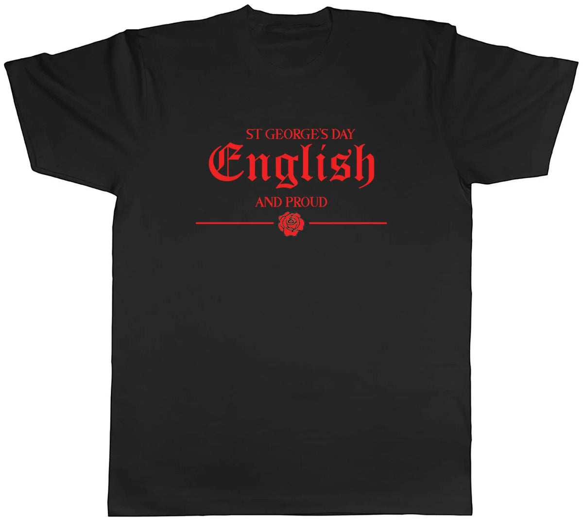 St George's Day English And Proud Rose Mens Unisex T-Shirt Tee Gift