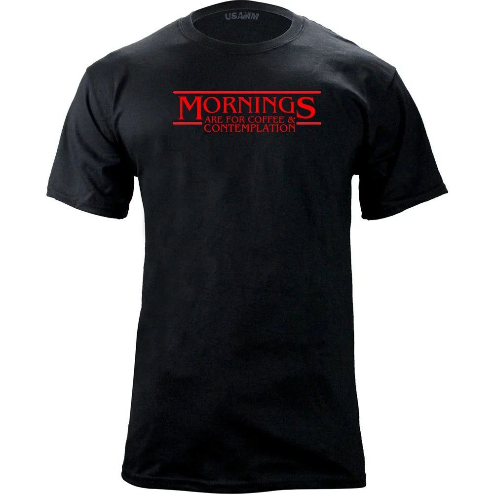 Original Mornings are for Coffee & Contemplation T-shirt