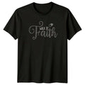 Walk By Faith Womens T-Shirt Stylish Inspirational Birthday Gift For Her