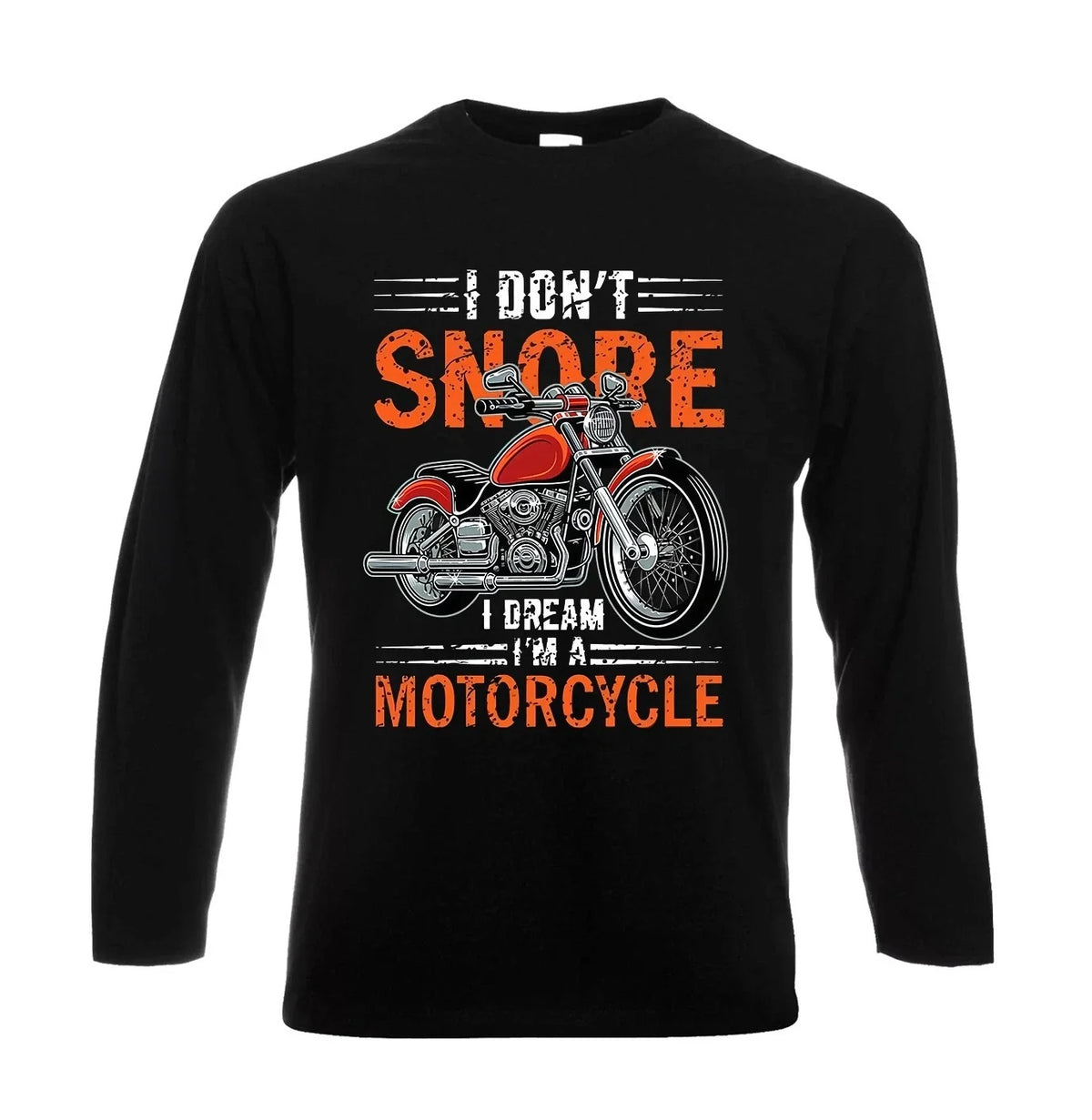 I Don't Snore I Dream I'm A Motorcycle Snore Men's Long Sleeve T-Shirt Top