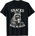 Snacks Make Me Nicer Raccoon Animal Sarcastic Saying Raccoon T-Shirt