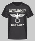 German Military T Shirt Wehrmacht army eagle WW2 WWII Wieder Mit?