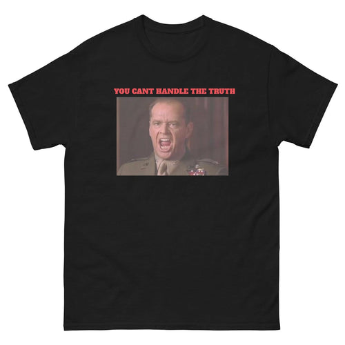 A few good men Jack Nicholson YOU CANT HANDLE THE TRUTH Unisex classic tee