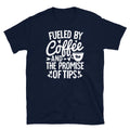 Fueled by Coffee and the Promise of Tips Barista Short-Sleeve Unisex T-Shirt