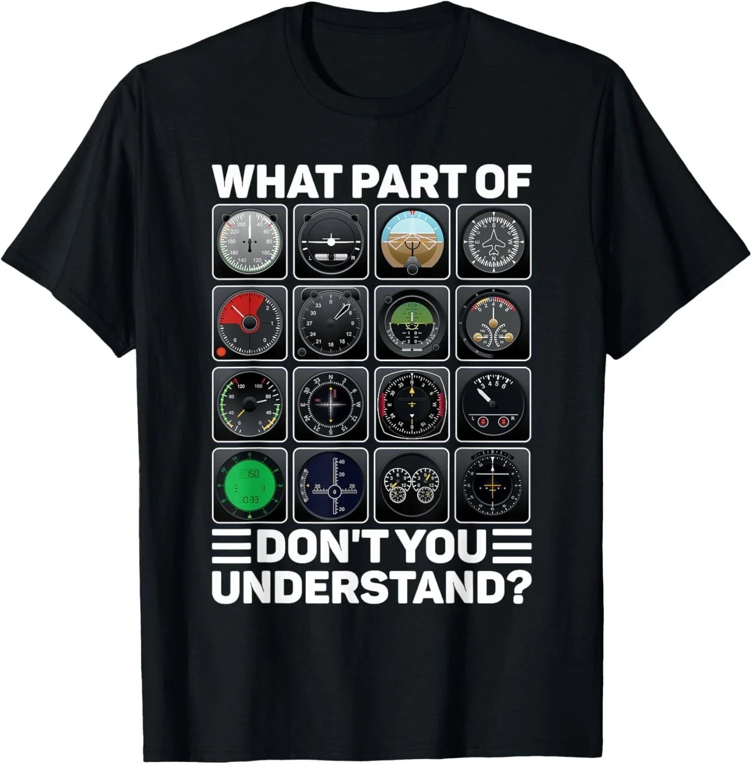 Airline Aircraft Airplane Pilot Tools Instruments Indicators Gift Unisex T-Shirt