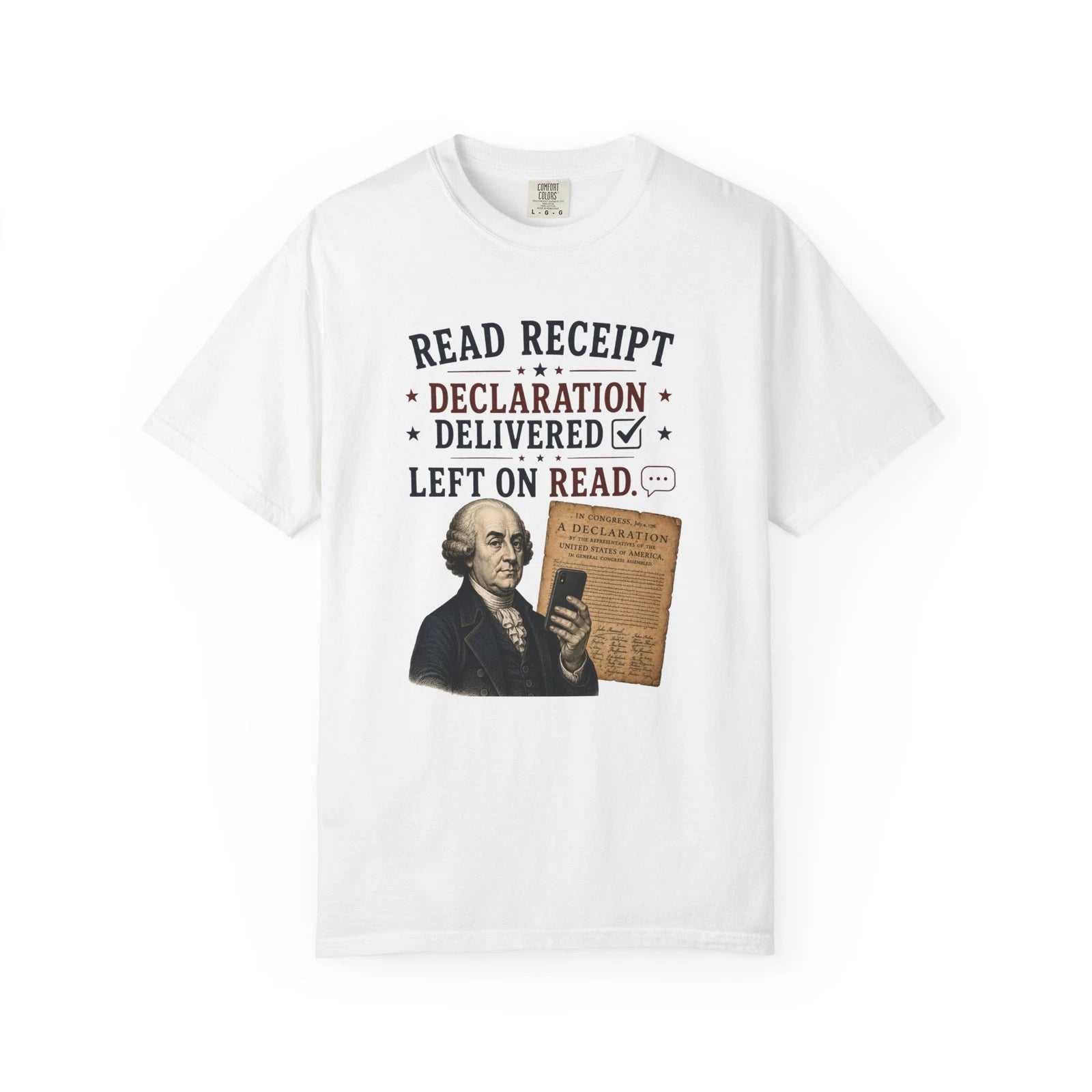John Adams Read Receipt Left On Read Funny Patriotic T-Shirt Independence Tee