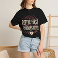 Coffee First Emotions Later T-shirt | Coffee Quote Tee