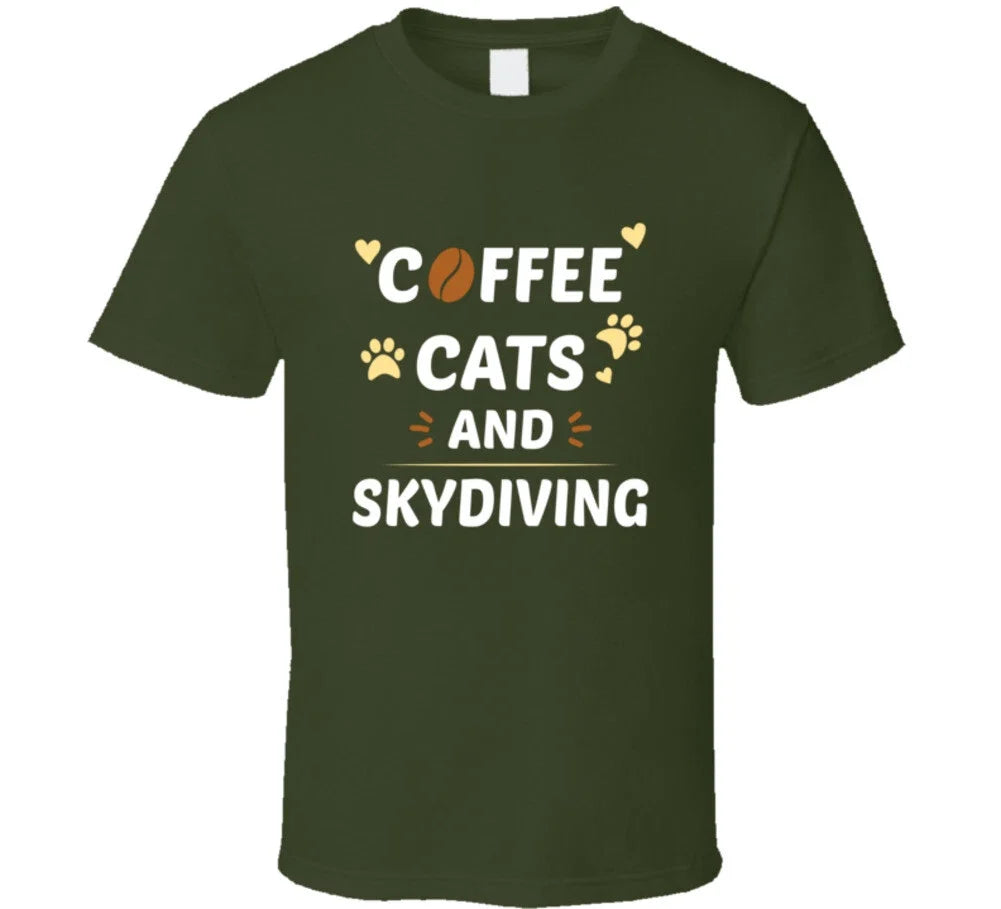 Coffee Cats And Skydiving Funny Gift T Shirt