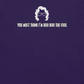 you must think i’m boo boo the fool | funny Madea quote t-shirt