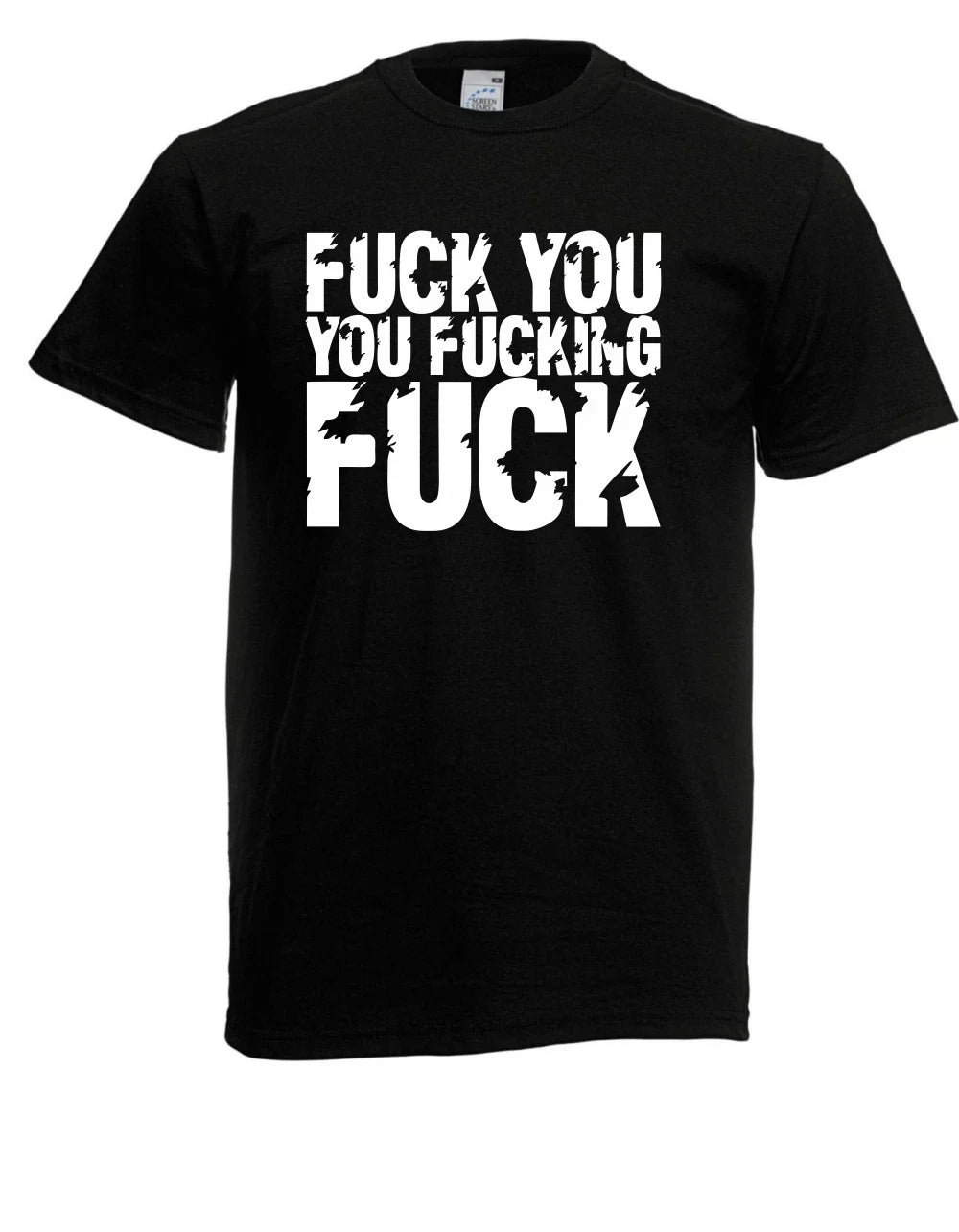 Mens T Shirt Fuck You Fucking Fuck Size up to 5XL