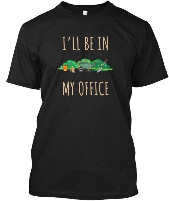 Ill Be In My Office Funny Sarcastic T-Shirt Made in the USA Size S to 5XL