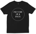 Pretend I'm A Duck Halloween Costume Funny Gift Simple Party T-shirt