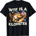 WTF is A Kilometer Funny Hot Dog Riding Eagle 4th of July T-Shirt