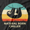 Sloth Natural Born Chiller T-shirt | Slow Life Lazy chill | Tshirt men women