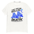 They See Me Rollin I'm Skatin Tryna Catch Me Roller Blading Funny Y2K T-Shirt