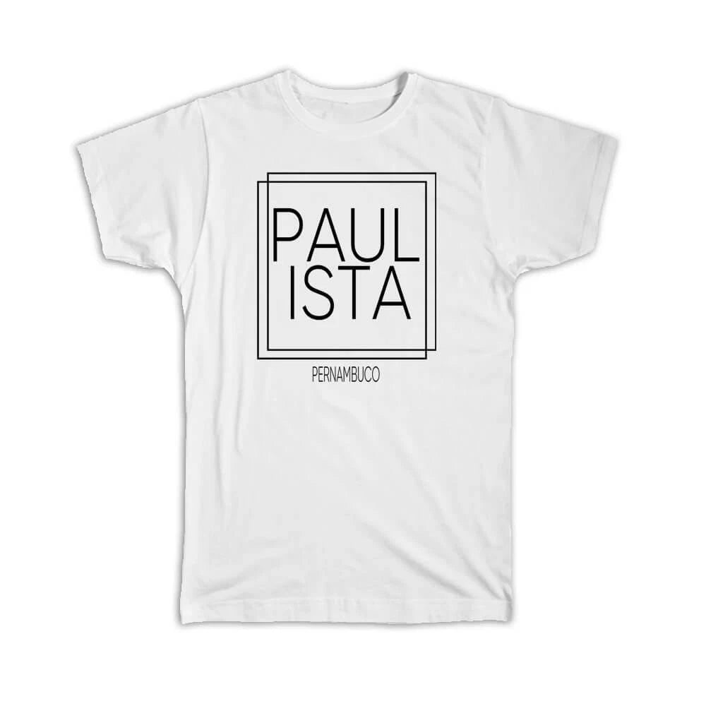 Gift T-Shirt : PAULISTA Pernambuco Square Modern Minimalist Font