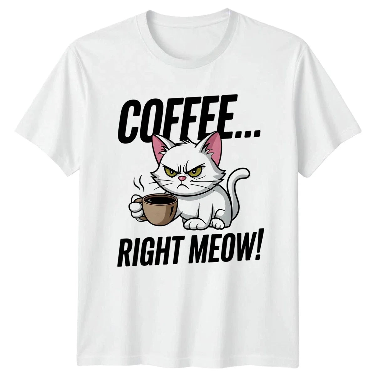 Coffee Right Meow T-Shirt Cat Lovers Coffee Drinker Birthday Gift