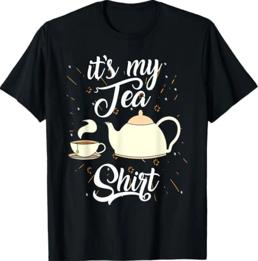 It's My Tea Shirt,Trendy Tea Fanatics T-Shirt Gift T-Shirt