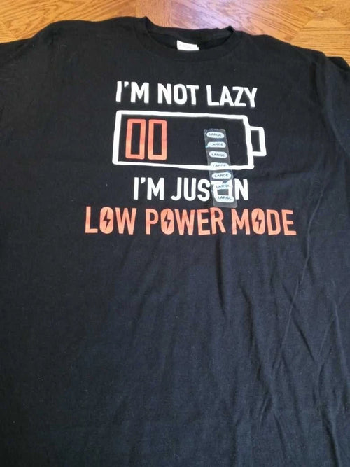 "I'm Not Lazy, Im Just In Low Power Mode" Black L Short Sleeve Funny T-Shirt