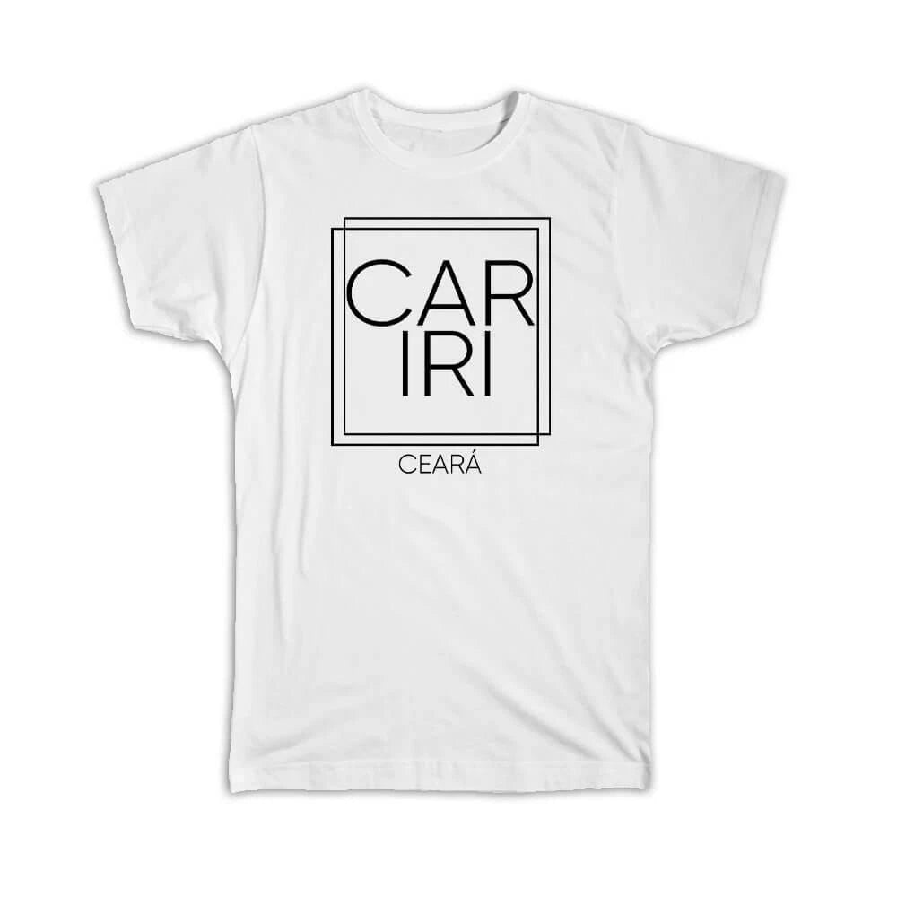 Gift T-Shirt : CARIRI Ceara Square Modern Minimalist Font