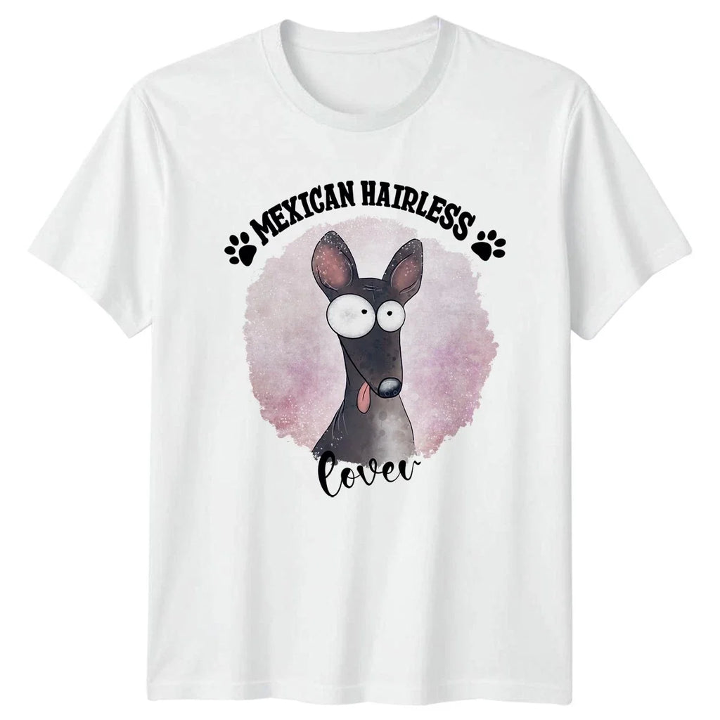 Mexican Hairless Lover T-Shirt Xoloitzcuintli Dog Birthday Gift For Him And Her