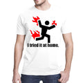 Men's I TRIED IT AT HOME T Shirt Casual Short Sleeve Funny Graphic T-Shirt Tee