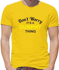 Don'T Worry It's A Dunphy Thing - Mens T-Shirt - Modern TV Family Funny Phil