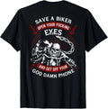 Save A Biker Open Your Eyes Get Off Your Phone Skull (Back) T-Shirt