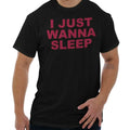Funny Sarcastic Lazy Joke I Just Wanna Sleep Womens Graphic Crewneck T Shirt Tee