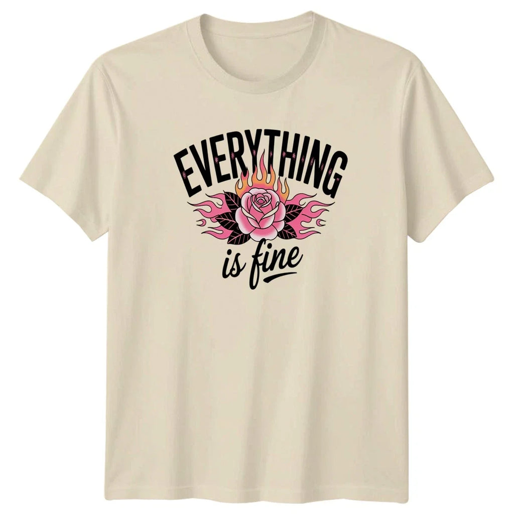 Everything Is Fine Womens T-Shirt Sarcastic Mental Health Birthday Gift For Her